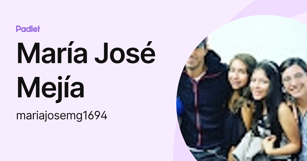 María José Mejía (mariajosemg1694) profile | Padlet