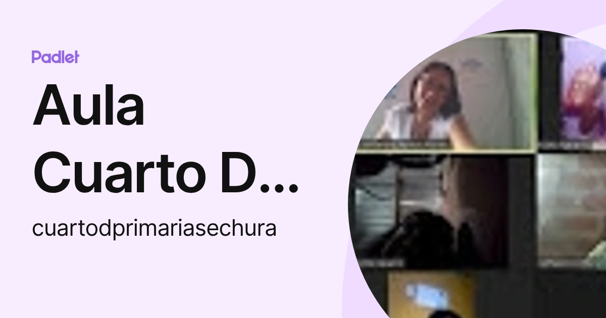 Aula Cuarto D Primaria IE Sechura (cuartodprimariasechura) profile | Padlet