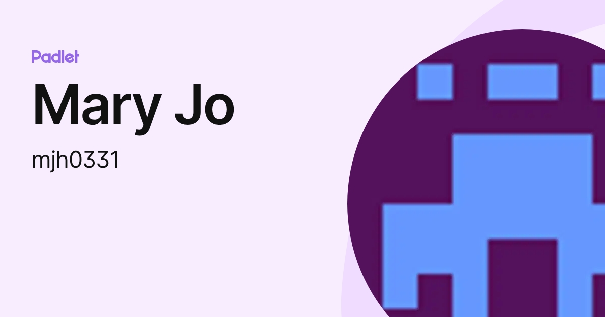 Mary Jo (mjh0331) profile | Padlet