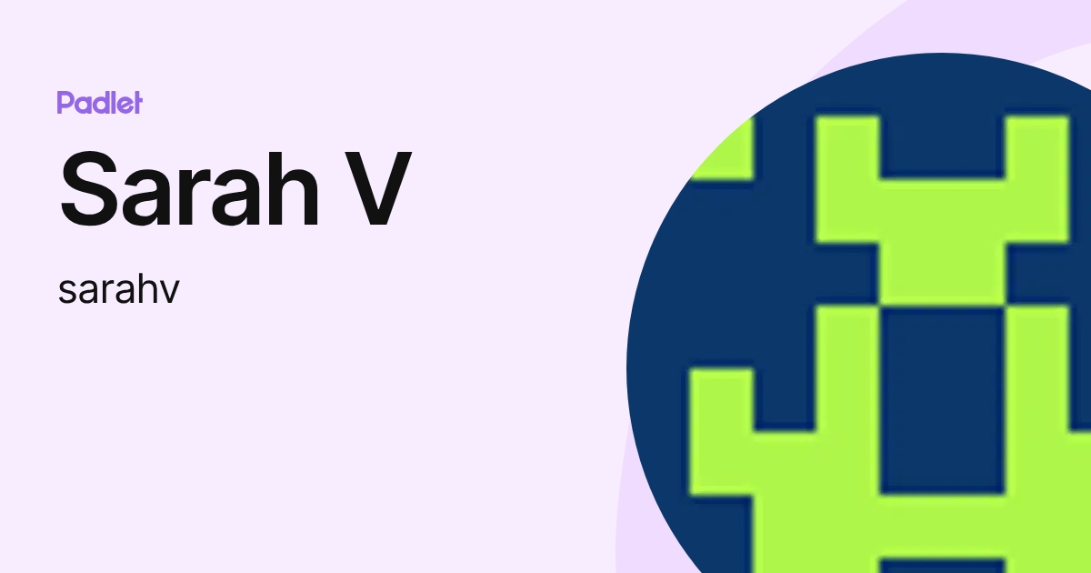 Sarah V (sarahv) profile | Padlet