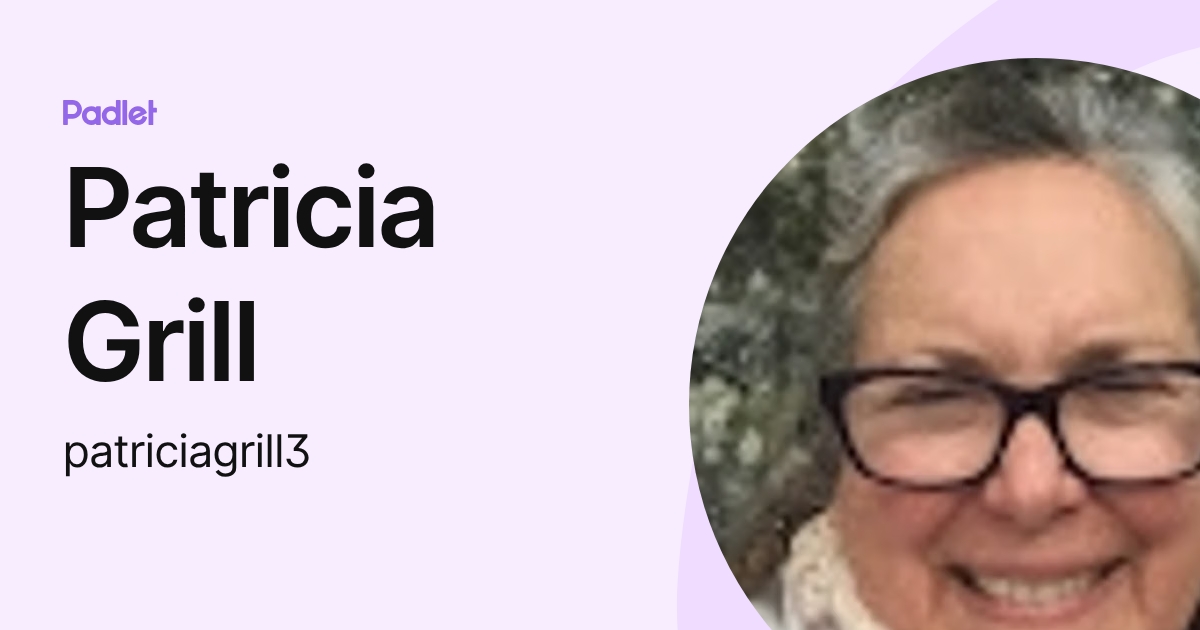 Patricia Grill (patriciagrill) profile | Padlet