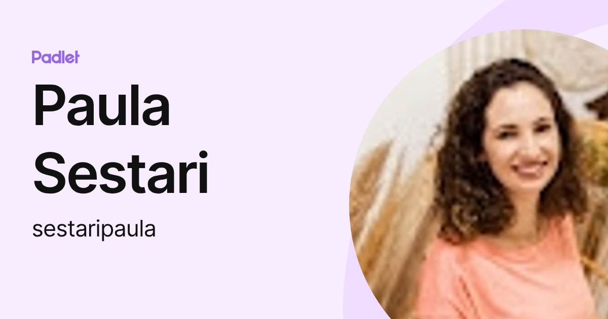 Paula Sestari (sestaripaula) profile | Padlet