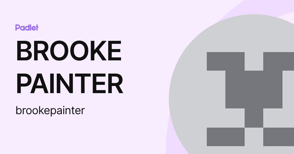 BROOKE PAINTER (brookepainter) profile | Padlet