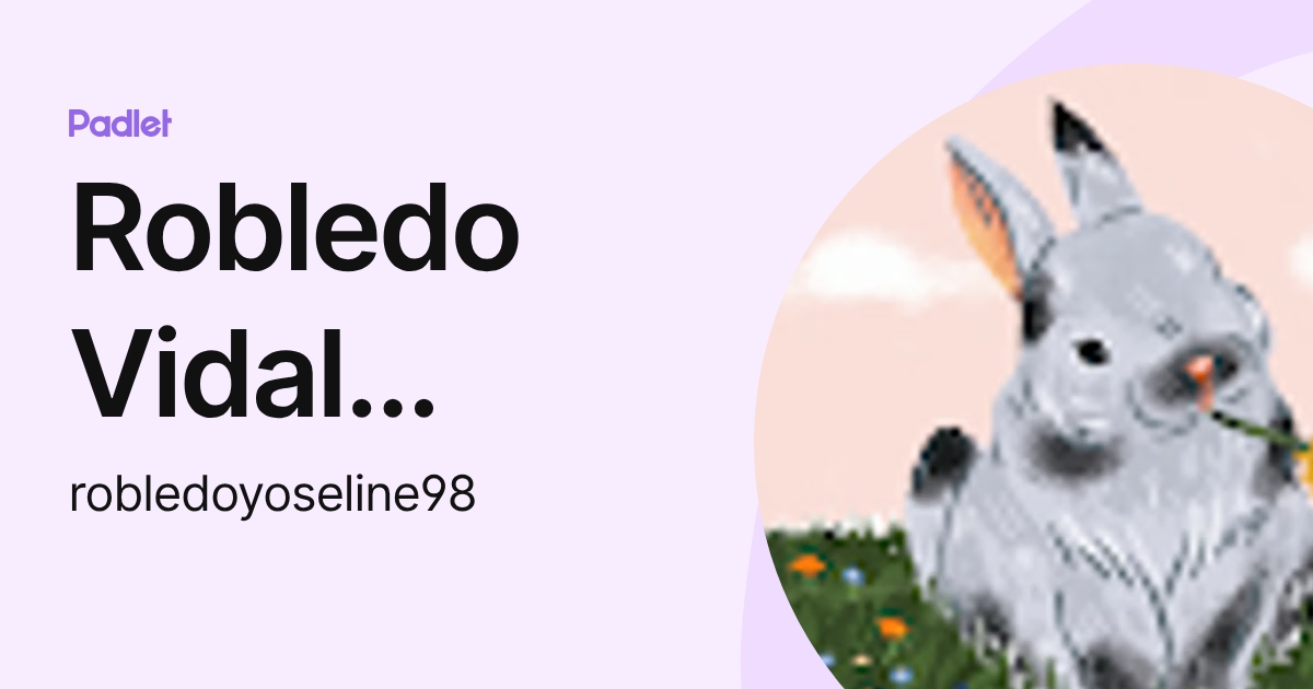Robledo Vidal Yoseline (robledoyoseline98) profile | Padlet