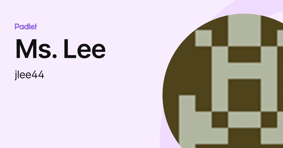 Ms. Lee (jlee44) profile | Padlet