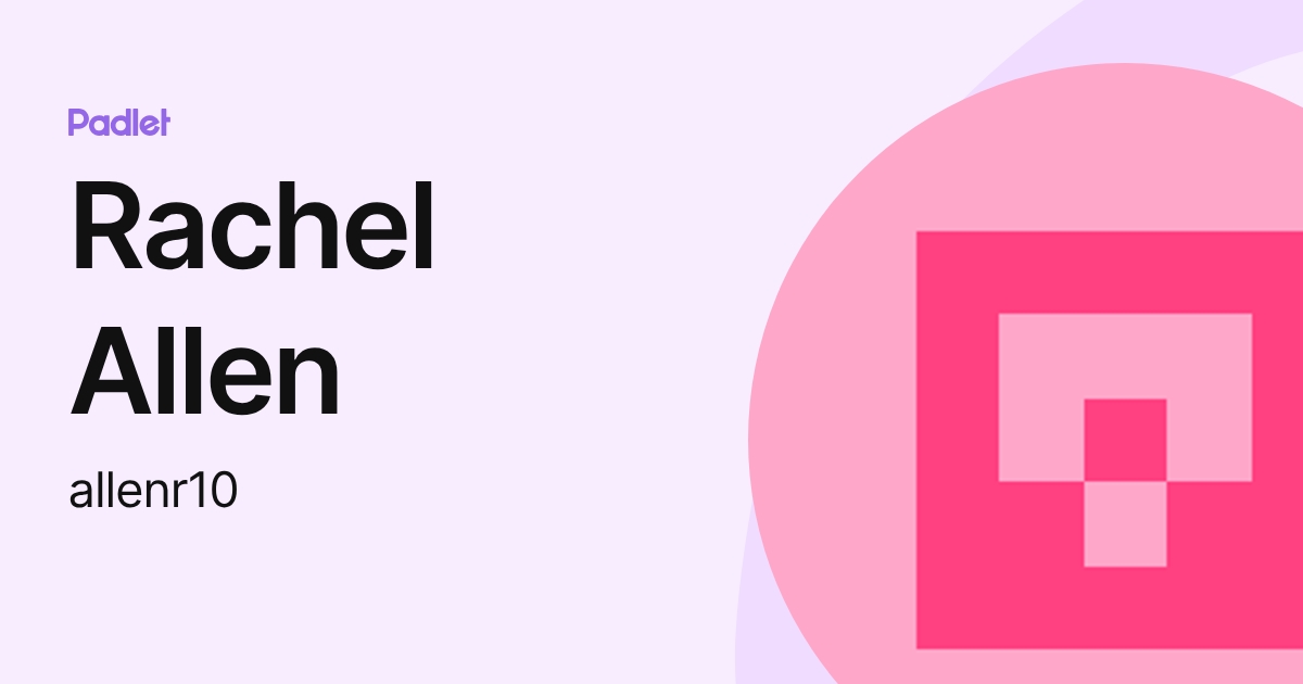 Rachel Allen (allenr10) profile | Padlet