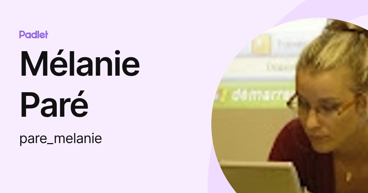 Mélanie Paré (pare_melanie) profile | Padlet