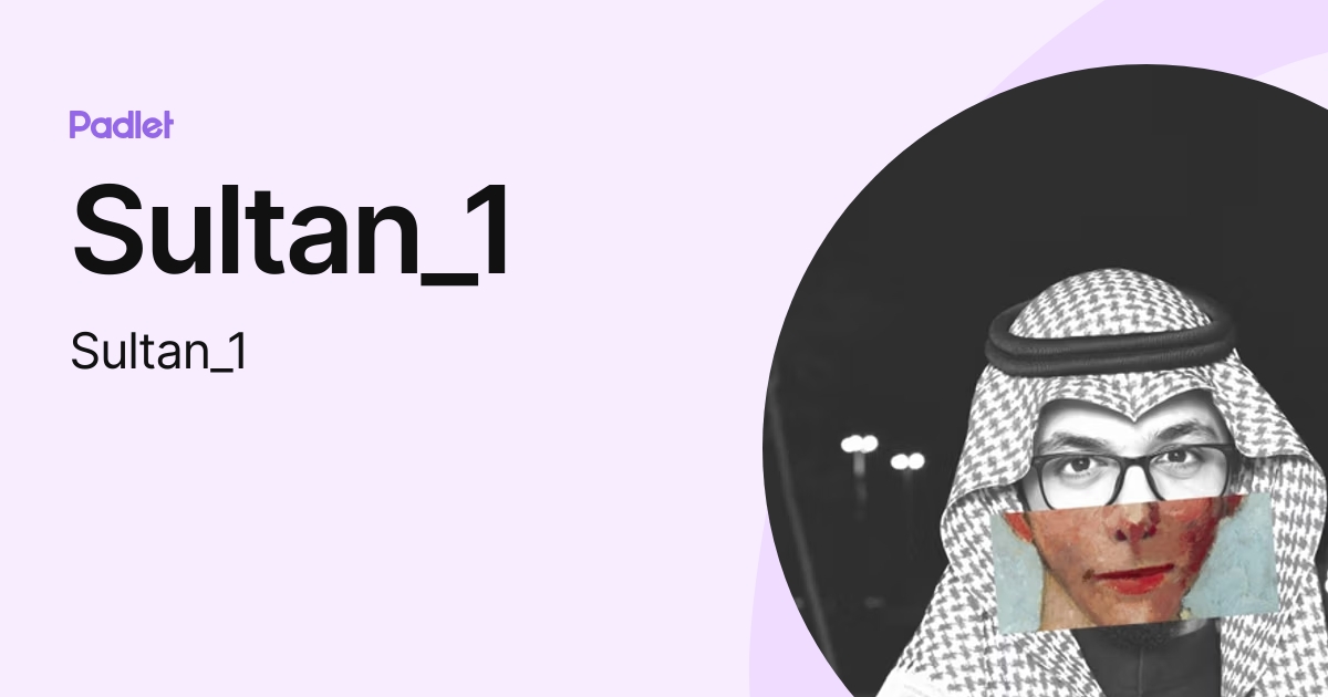 Sultan_1 (Sultan_1) profile | Padlet