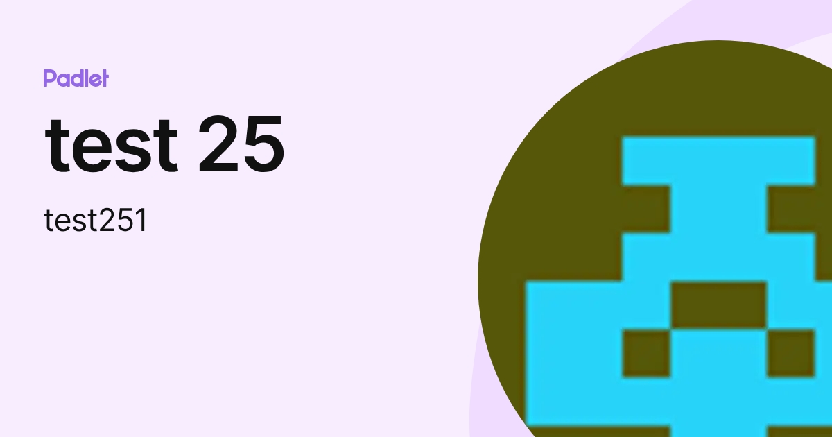 test 25 (test251) profile | Padlet