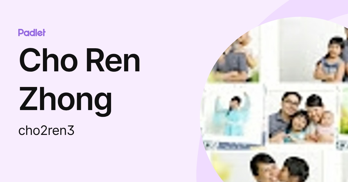 Cho Ren Zhong (cho2ren3) profile | Padlet