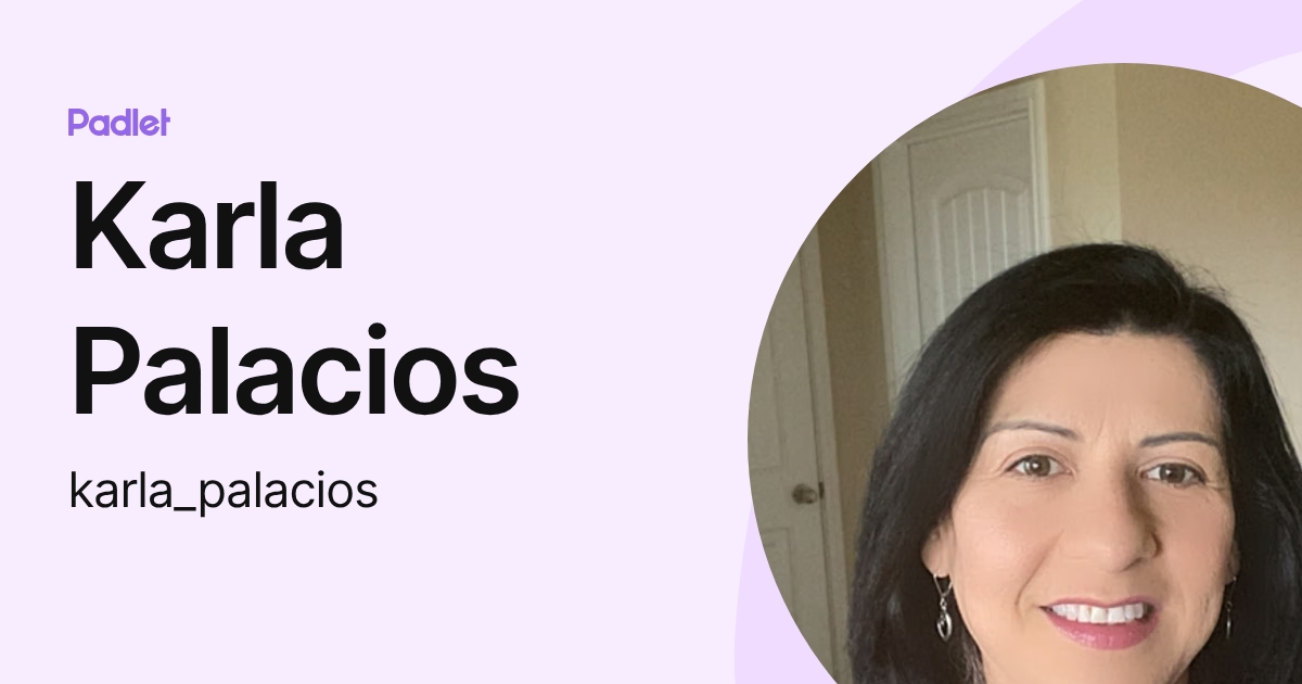 Karla Palacios (karla_palacios) profile | Padlet