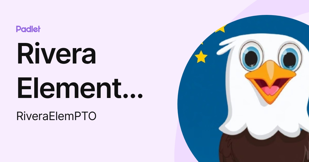 Rivera Elementary (RiveraElemPTO) profile | Padlet