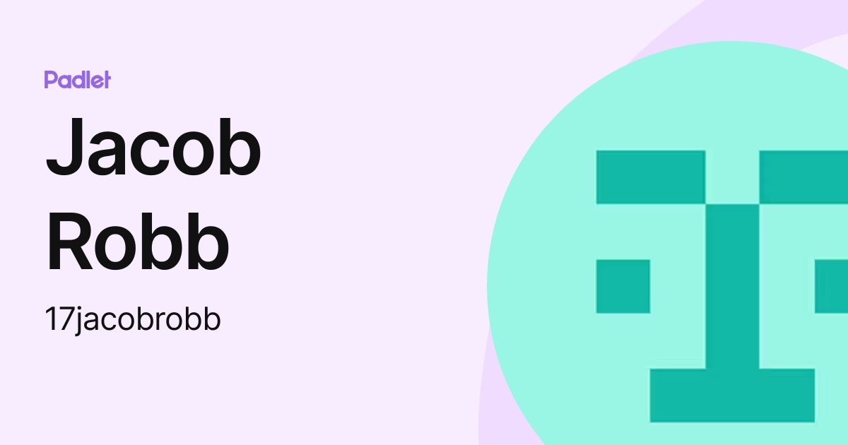 Jacob Robb (17jacobrobb) profile | Padlet