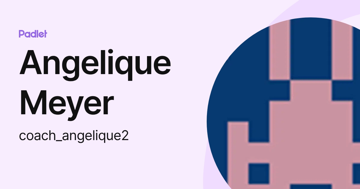 Angelique Meyer (coach_angelique2) profile | Padlet