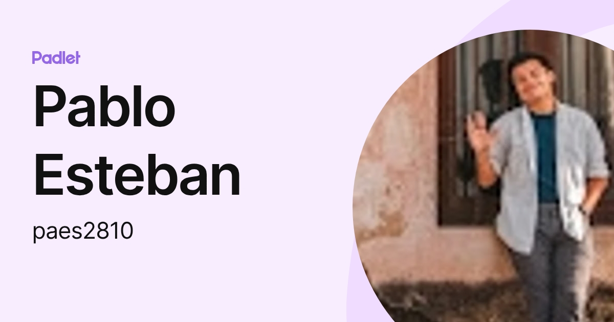 Pablo Esteban (paes2810) profile | Padlet
