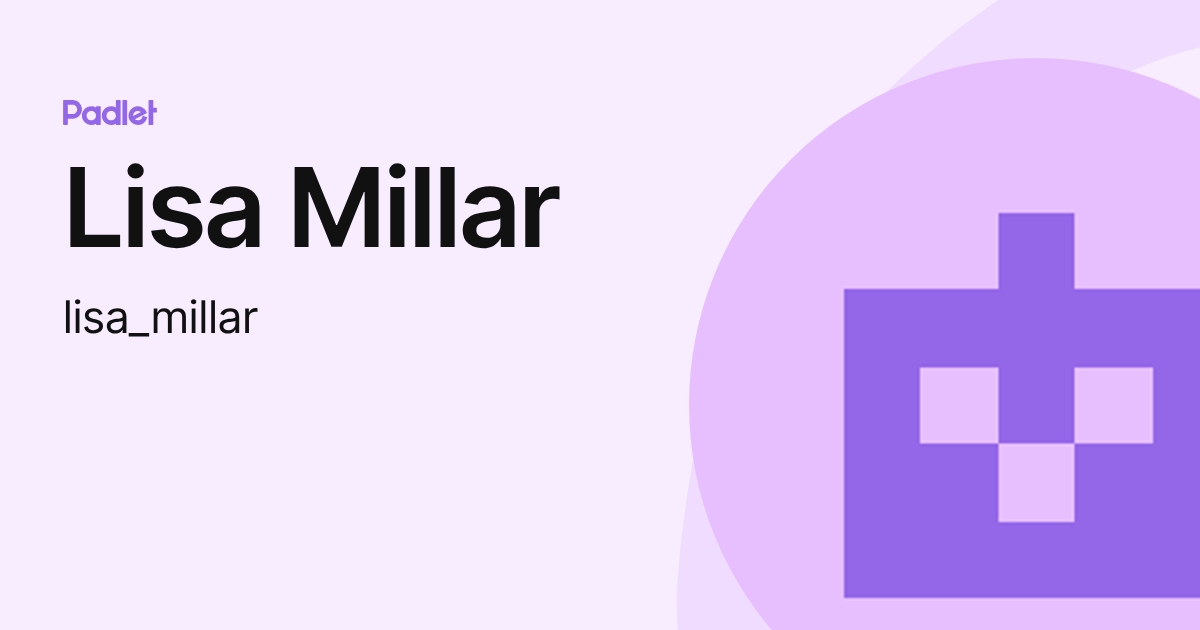 Lisa Millar (lisa_millar) profile | Padlet