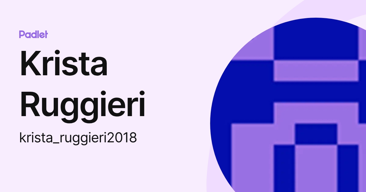 Krista Ruggieri (krista_ruggieri2018) profile | Padlet