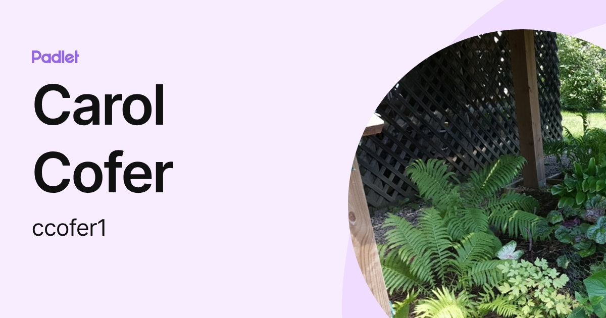 Carol Cofer (ccofer1) profile | Padlet