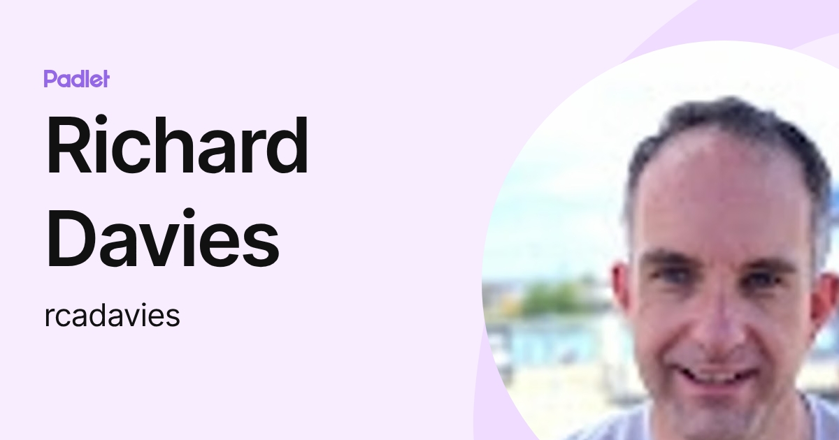 Richard Davies (rcadavies) profile | Padlet