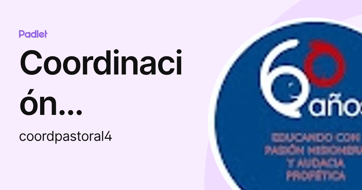 Coordinación Pastoral (coordpastoral4) profile | Padlet