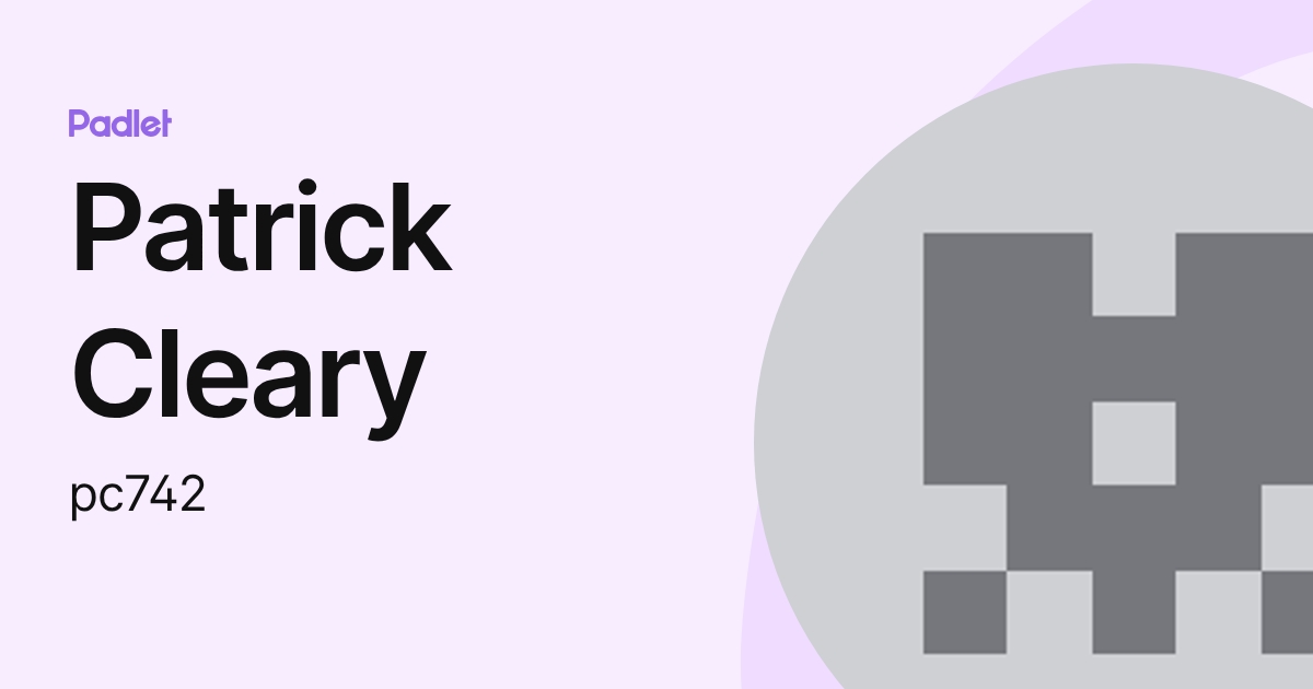 Patrick Cleary (pc742) profile | Padlet