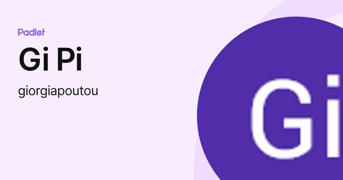 Gi Pi (giorgiapoutou) profile | Padlet
