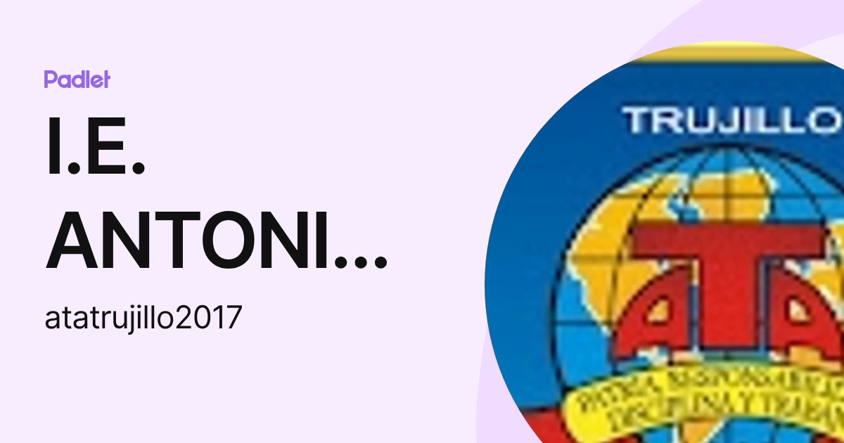 I.E. ANTONIO TORRES ARAUJO (atatrujillo2017) profile | Padlet