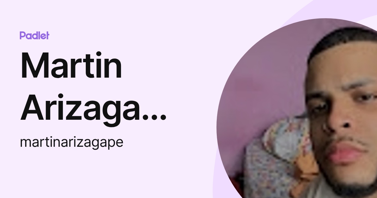 Martin Arizaga Petrovich (martinarizagape) profile | Padlet