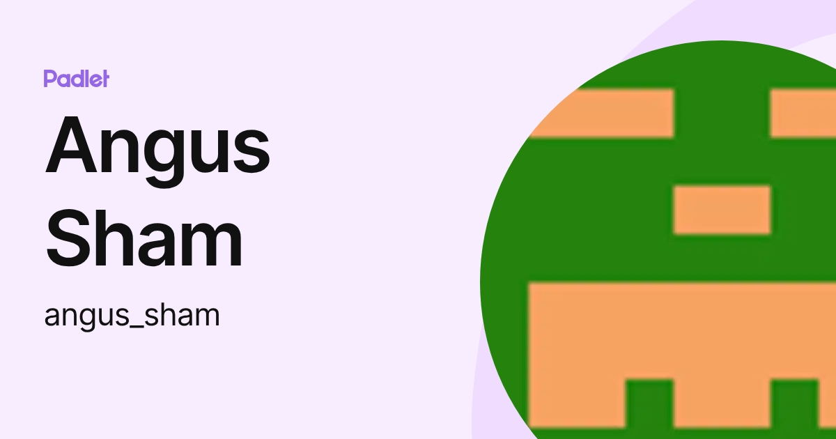 Angus Sham (angus_sham) profile | Padlet