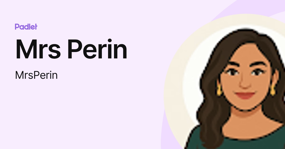Mrs Perin (MrsPerin) profile | Padlet