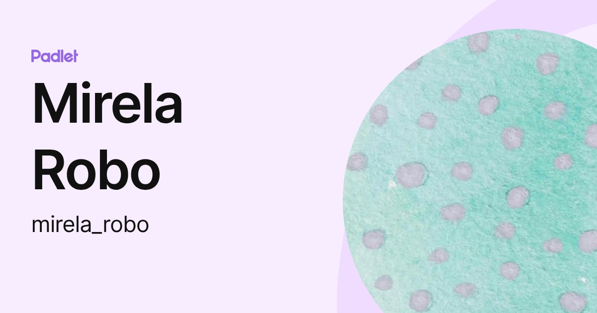 Mirela Robo (mirela_robo) profile | Padlet