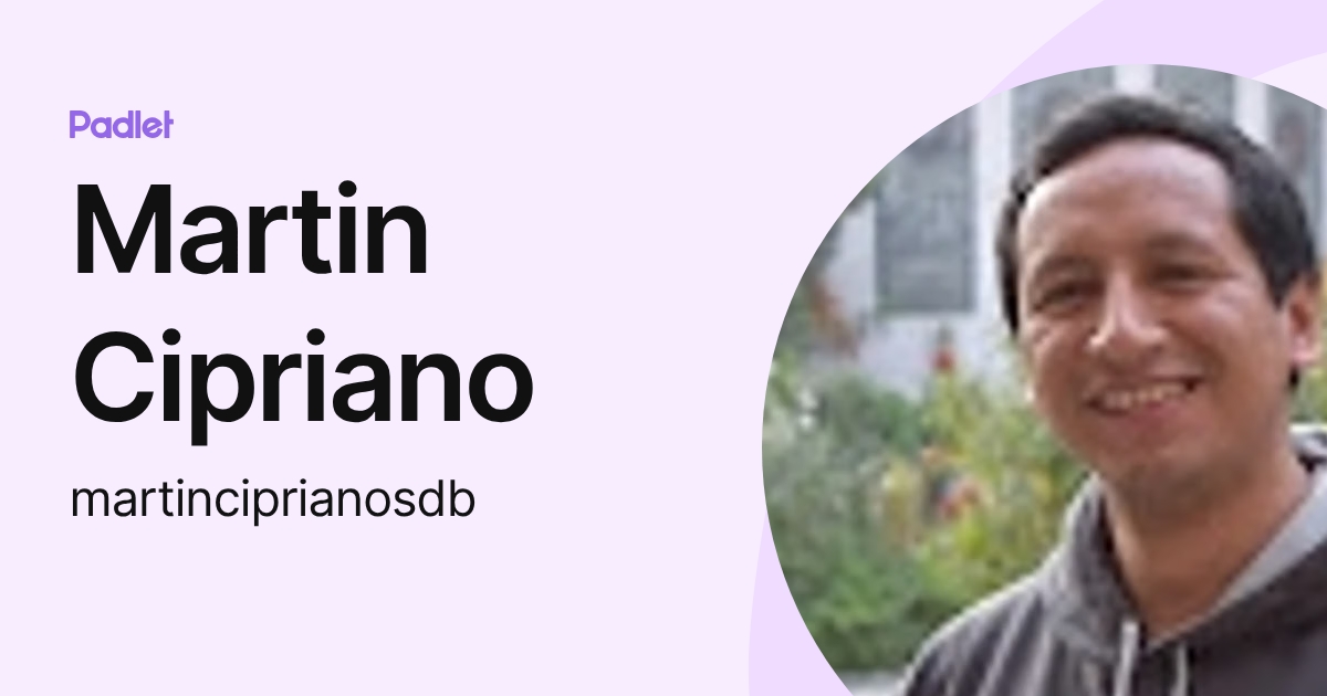 Martin Cipriano (martinciprianosdb) profile | Padlet