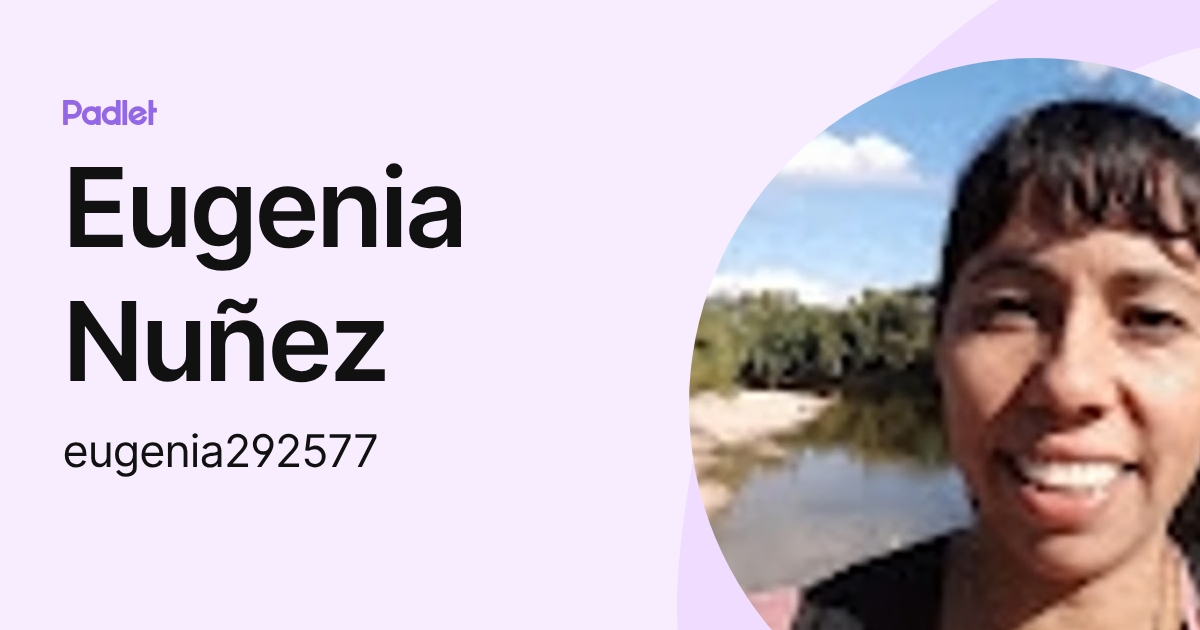 Eugenia Nuñez (eugenia292577) profile | Padlet