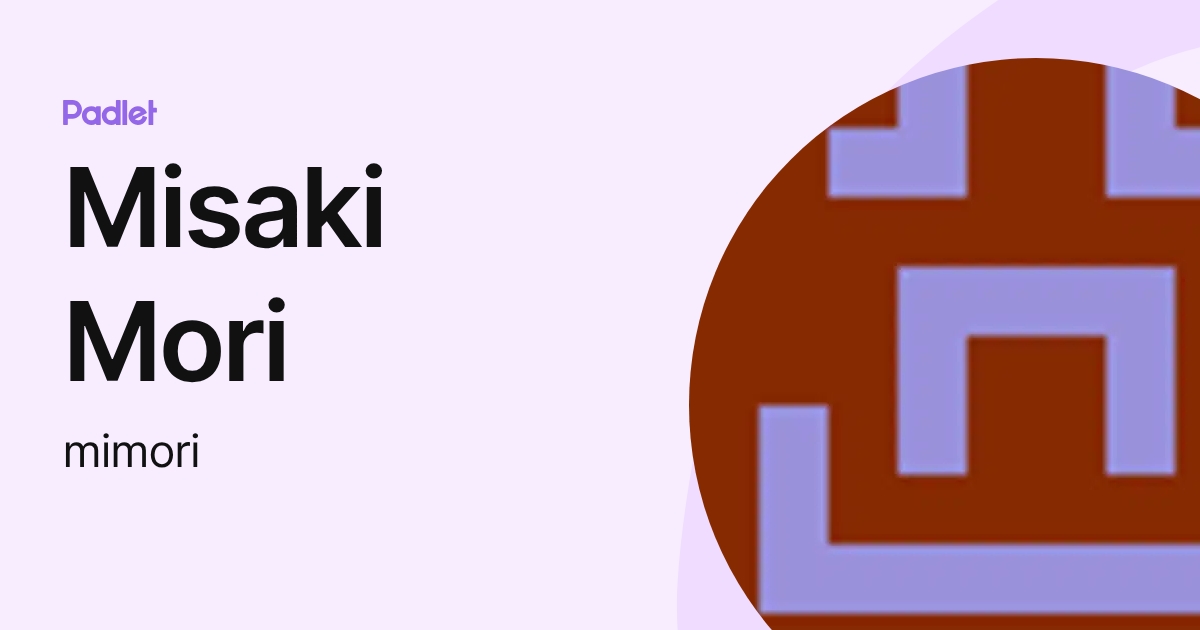 Misaki Mori (mimori) profile | Padlet