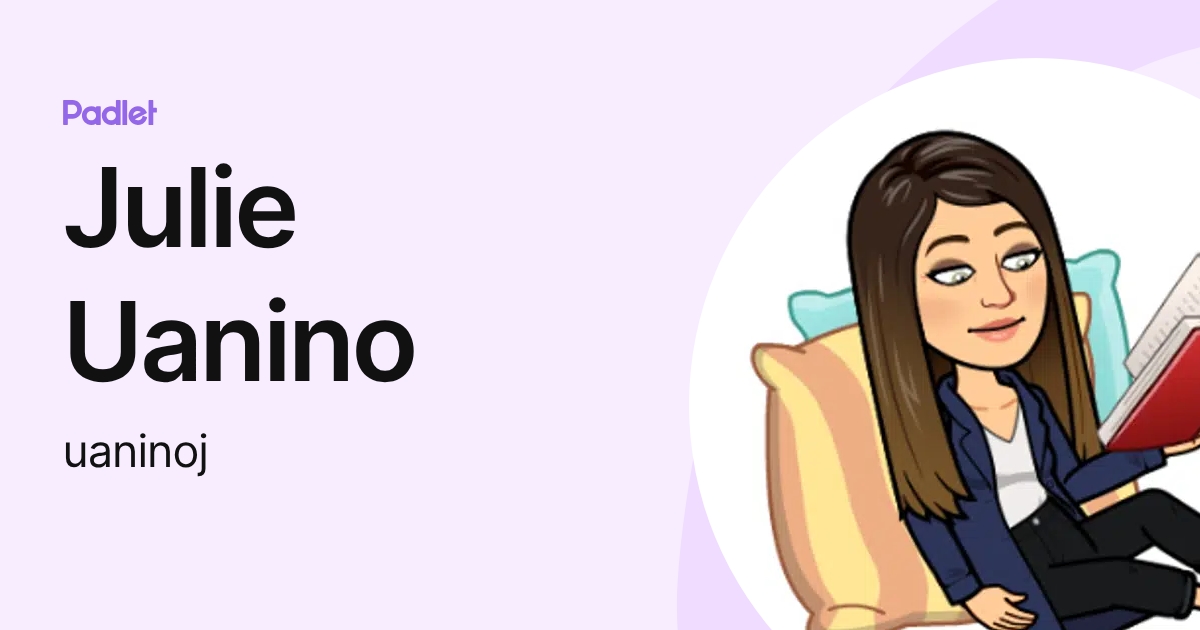 Julie Uanino (uaninoj) profile | Padlet