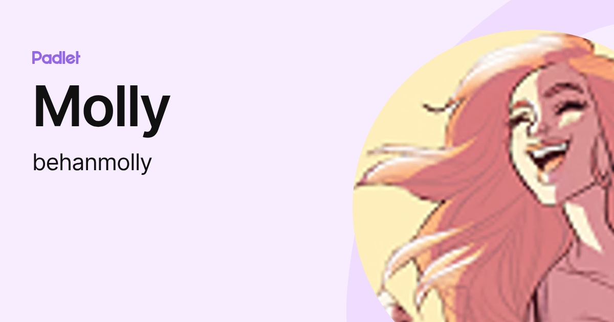 Molly (behanmolly) profile | Padlet