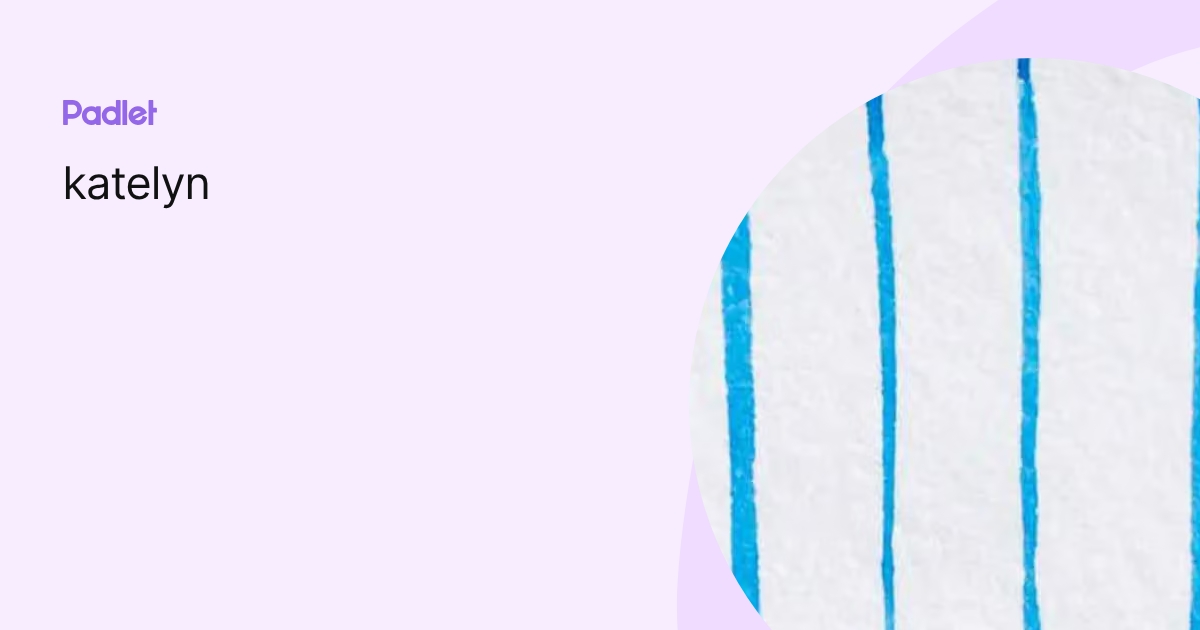 katelyn profile | Padlet