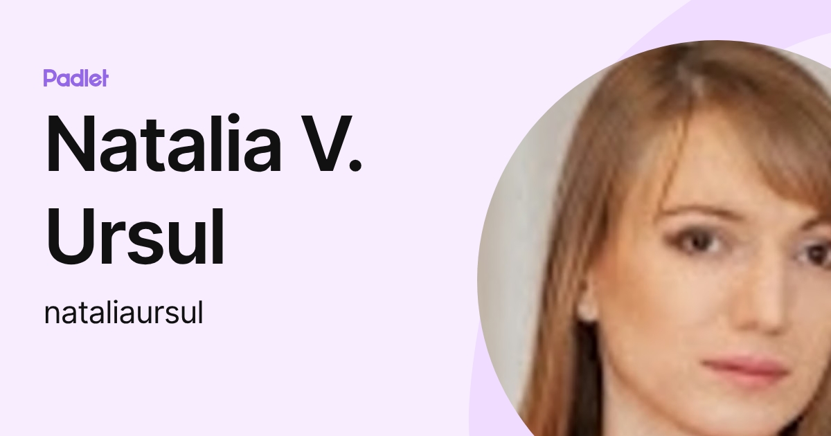 Natalia V. Ursul (nataliaursul) profile | Padlet