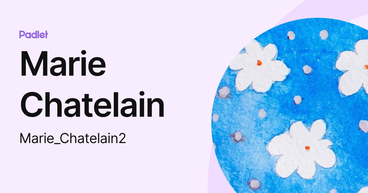 Marie Chatelain (Marie_Chatelain2) profile | Padlet