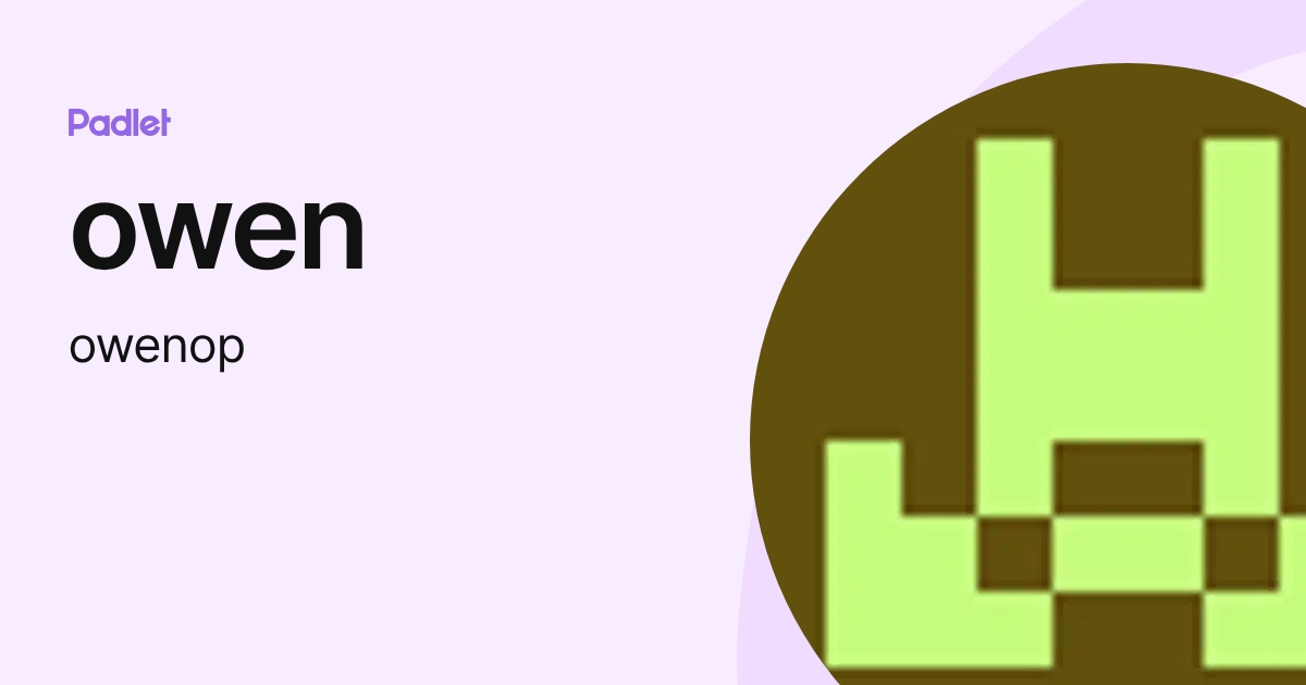 owen (owenop) profile | Padlet