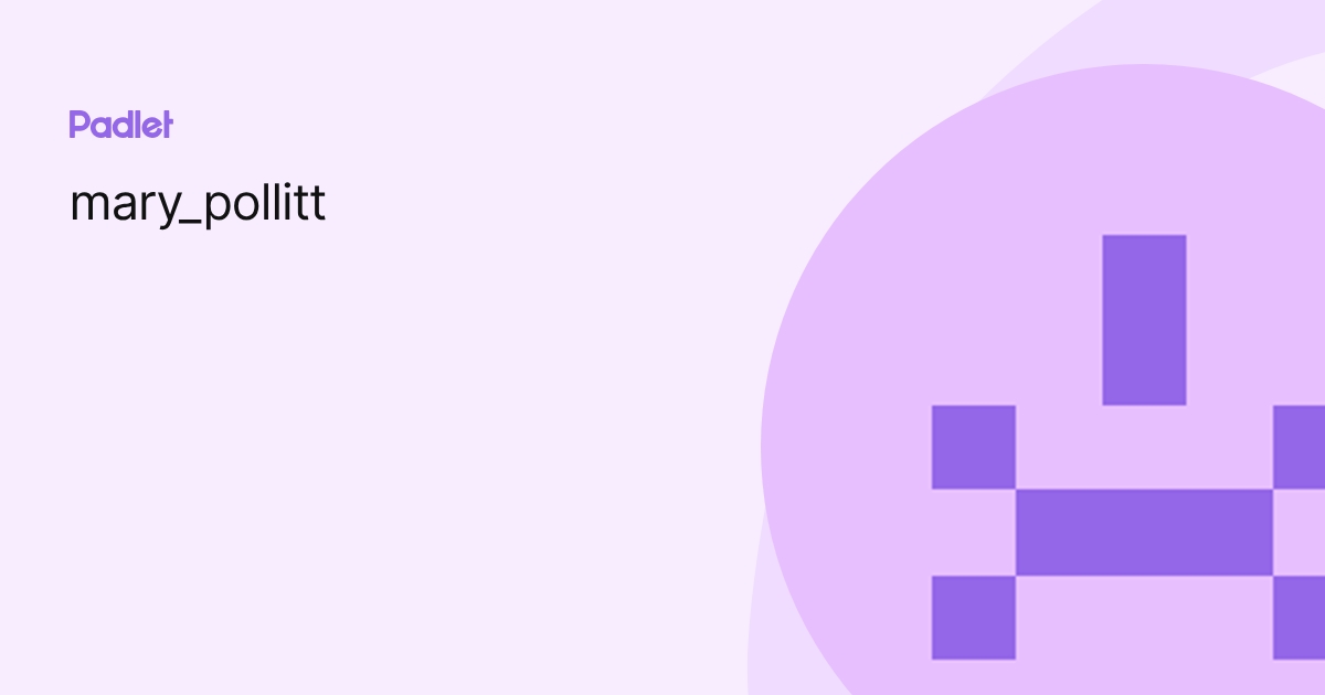 mary_pollitt profile | Padlet