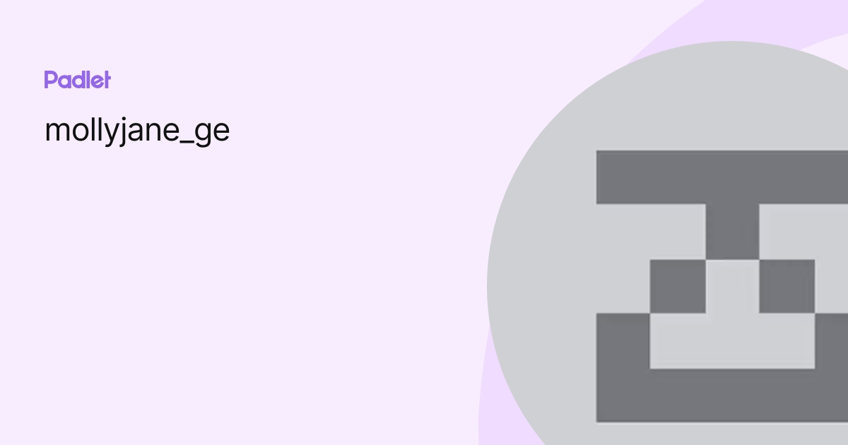 mollyjane_ge profile | Padlet