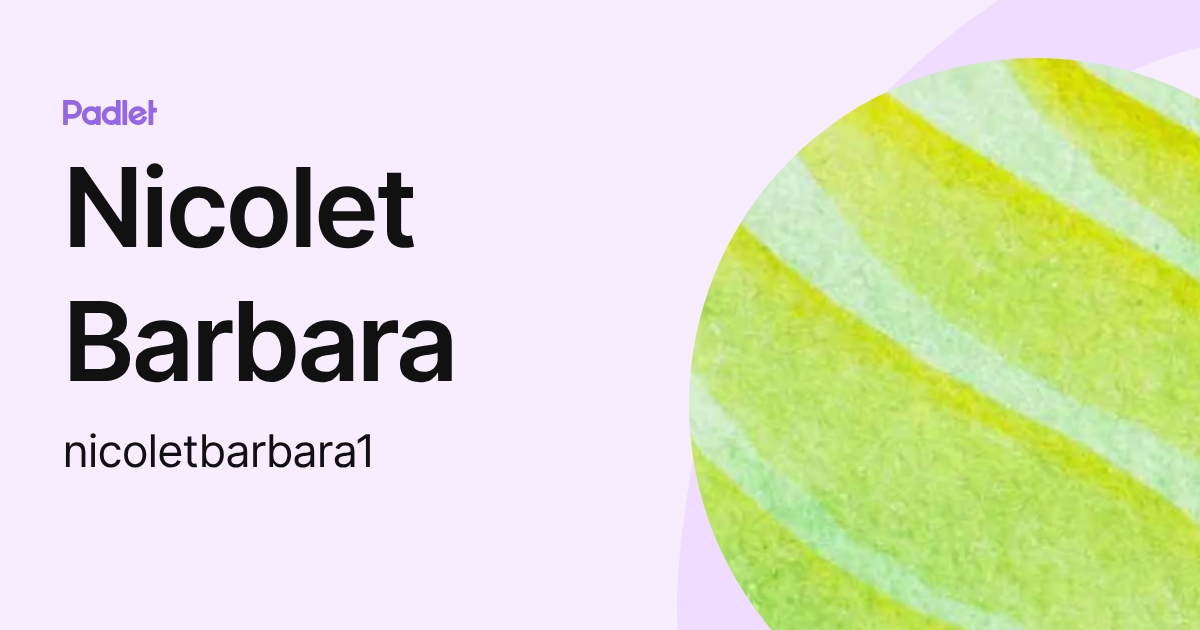 Nicolet Barbara (nicoletbarbara1) profile | Padlet