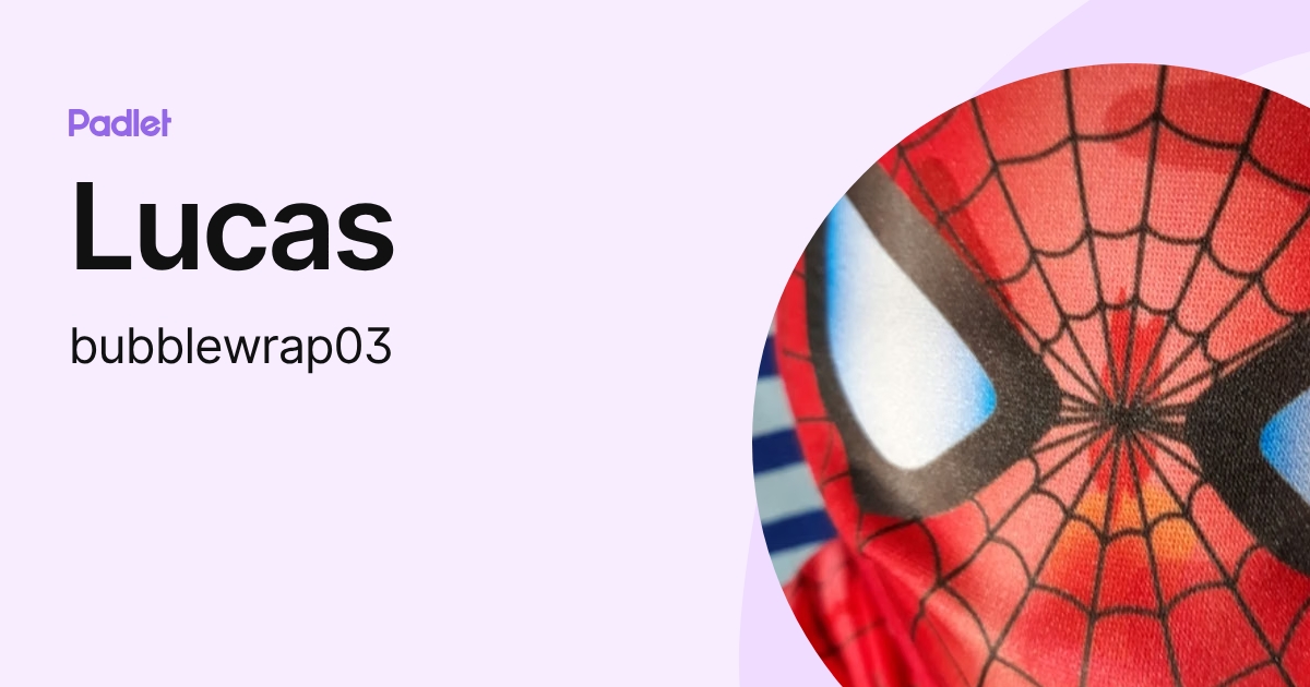 Lucas (bubblewrap03) profile | Padlet
