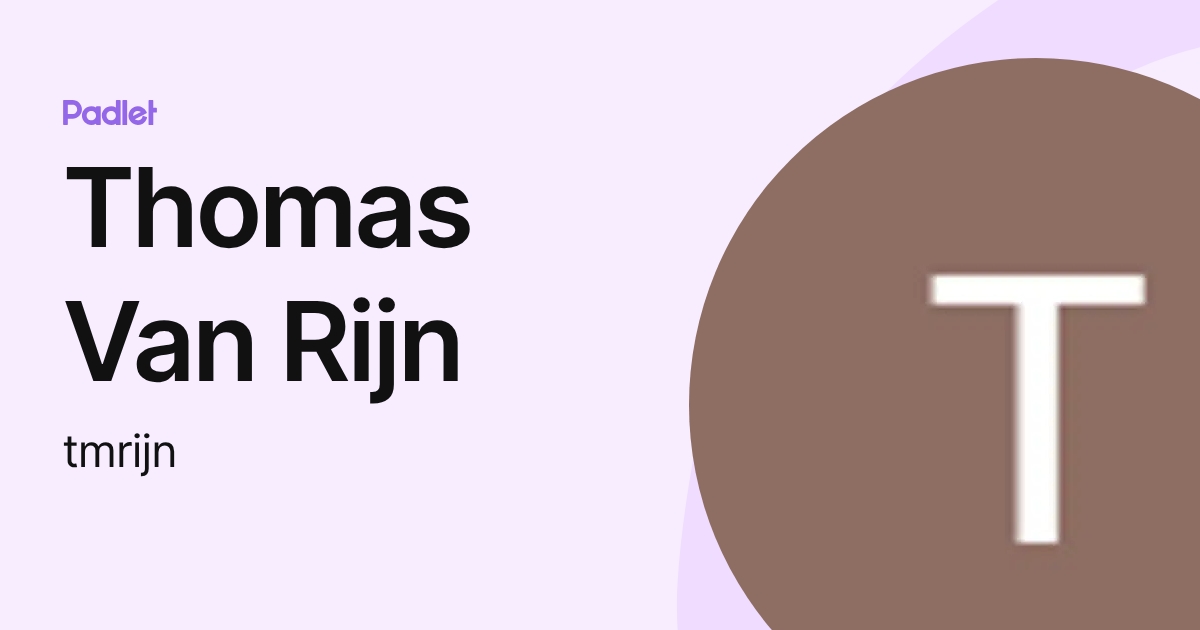 Tom Van Rijn Thomas Van Rijn (tmrijn) profile | Padlet