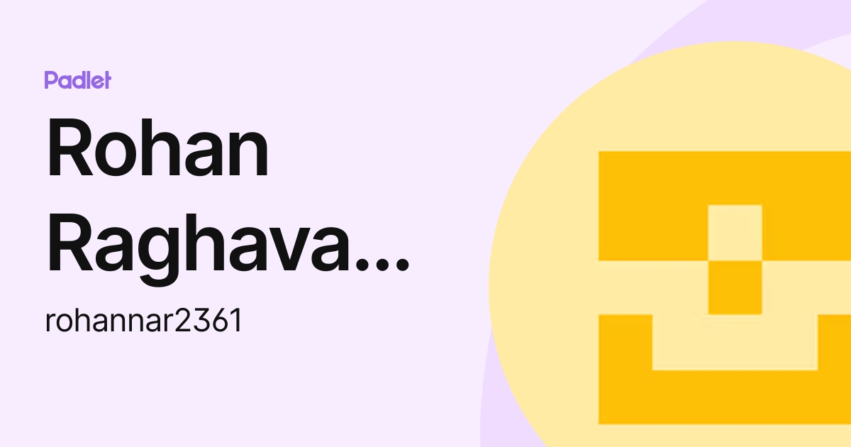 Rohan Raghavan Narasimha (rohannar2361) profile | Padlet