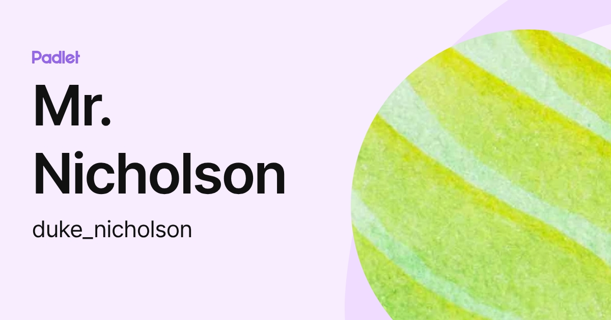 Mr. Nicholson (duke_nicholson) profile | Padlet
