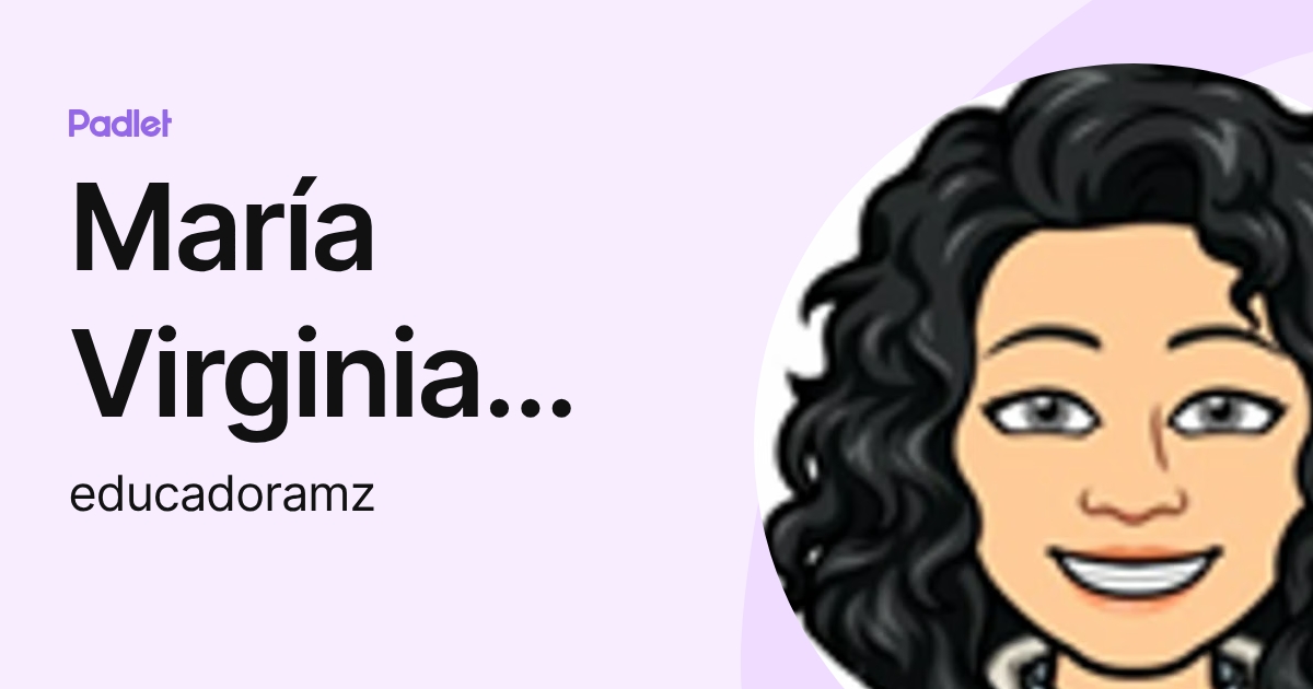 María Virginia Zuñiga Aedo (educadoramz) profile | Padlet