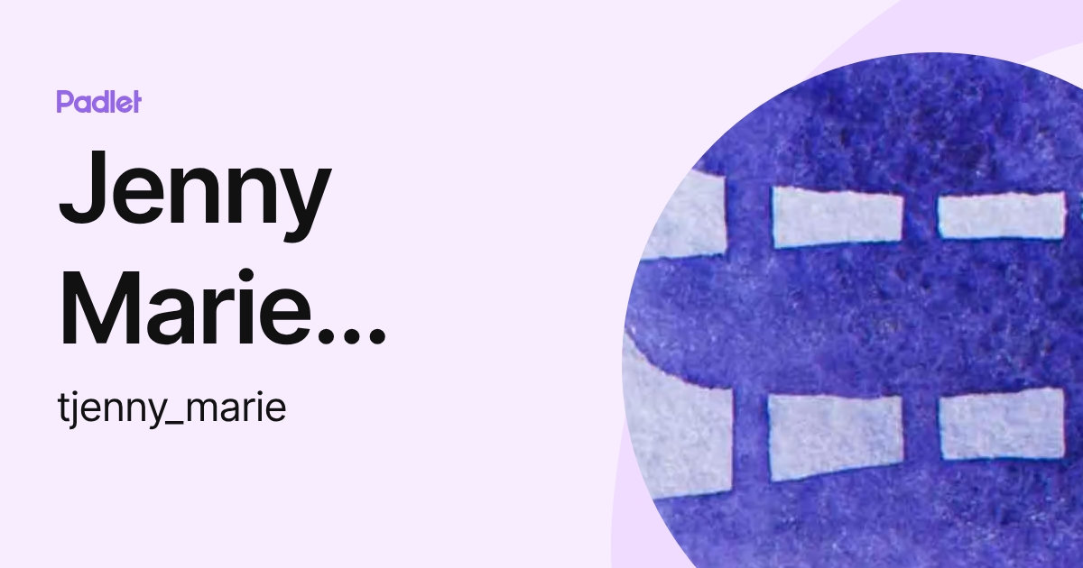 Jenny Marie Höller (tjenny_marie) profile | Padlet