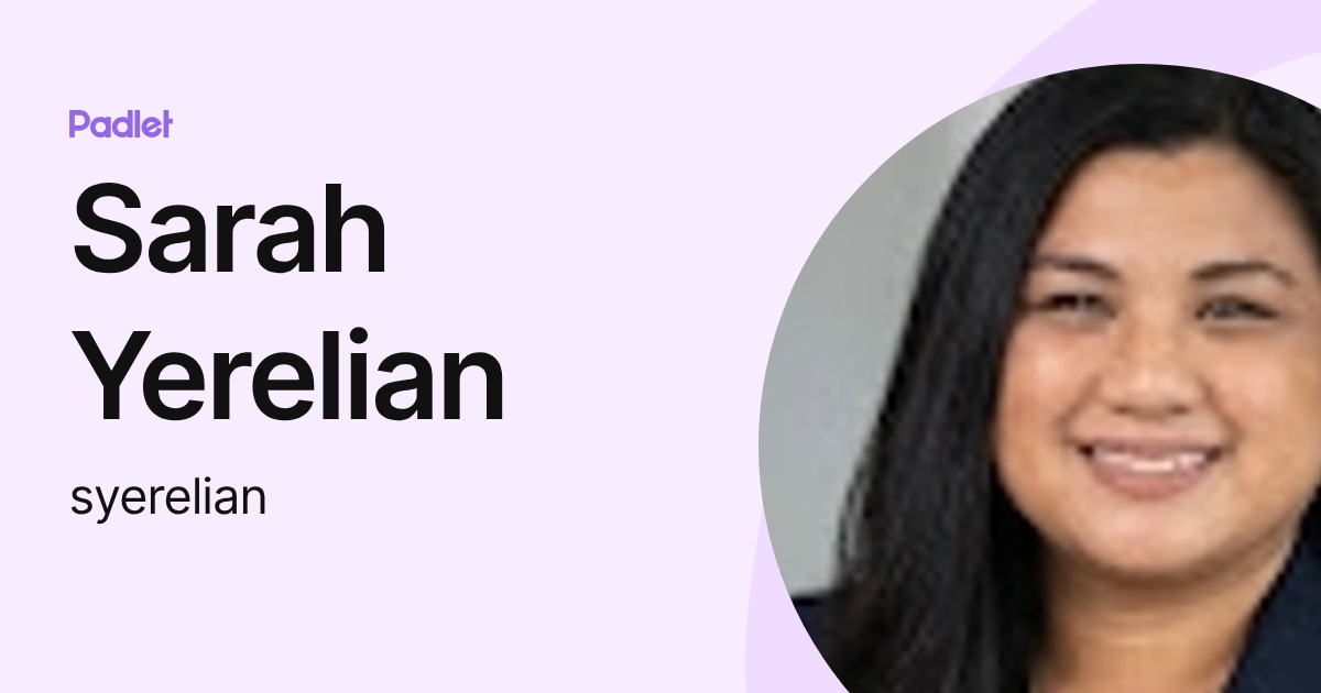 Sarah Yerelian (syerelian) profile | Padlet